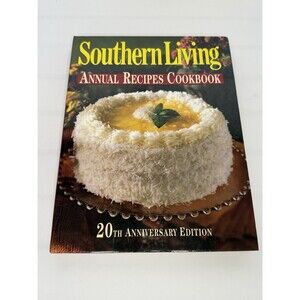 Southern Living Annual Recipes Cookbook 20th Anniversary Edition Hardcover